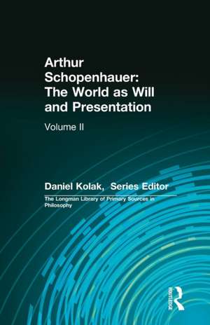 Arthur Schopenhauer: The World as Will and Presentation: Volume II de Arthur Schopenhauer