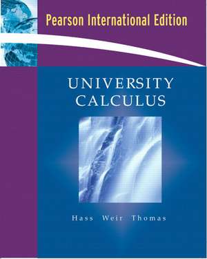 University Calculus: International Edition de Joel Hass