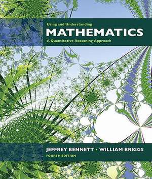 Using and Understanding Mathematics: A Quantitative Reasoning Approach Value Package (Includes Student's Study Guide and Solutions Manual for Using an de Jeffrey O. Bennett