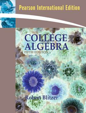 College Algebra: International Edition de Robert F. Blitzer