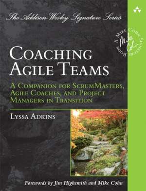 Coaching Agile Teams de Lyssa Adkins