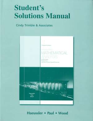 Introductory Mathematical Analysis for Business, Economics, and the Life and Social Sciences, Student's Solutions Manual de Jr. Haeussler, Ernest F.