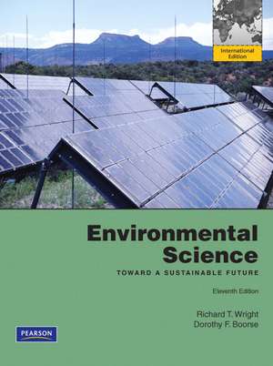 Environmental Science: Toward a Sustainable Future: International Edition de Richard T. Wright