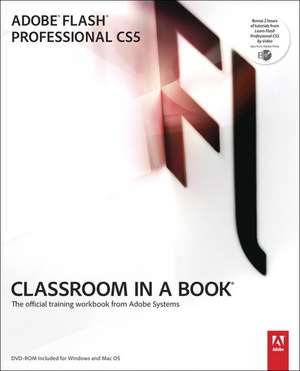 Adobe Flash Professional CS5 Classroom in a Book: The Official Training Workbook from Adobe Systems [With DVD ROM] de Adobe Creative Team