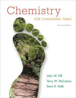 Chemistry for Changing Times Plus MasteringChemistry with Etext -- Access Card Package de John W. Hill