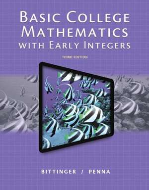 Basic College Mathematics with Early Integers, Plus New Mymathlab with Pearson Etext -- Access Card Package de Marvin L. Bittinger