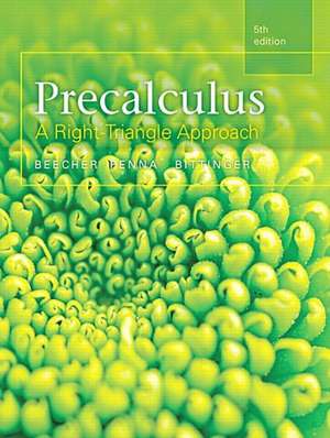 Precalculus: A Right Triangle Approach Plus Mymathlab with Pearson Etext, Access Card Package de Judith A. Beecher