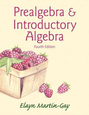 Prealgebra & Introductory Algebra with MyMathLab Access Card Package de Elayn Martin-Gay