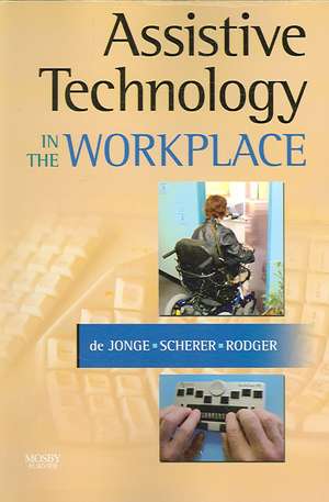 Assistive Technology in the Workplace de Desleigh de Jonge