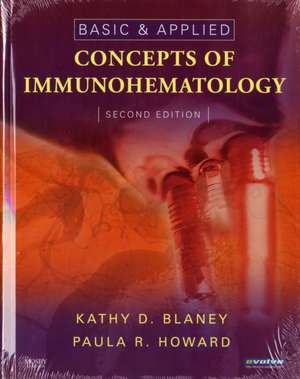 Basic & Applied Concepts of Immunohematology de Kathy D. Blaney