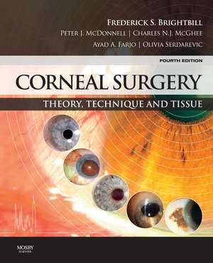 Corneal Surgery: Theory Technique and Tissue de Frederick S. Brightbill