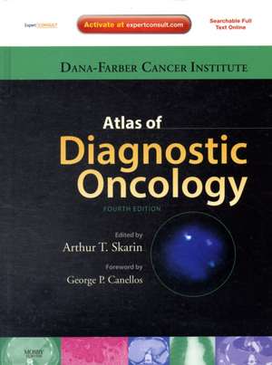 Atlas of Diagnostic Oncology: Expert Consult - Online and Print de Arthur T. Skarin