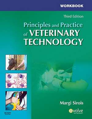 Workbook for Principles and Practice of Veterinary Technology de Margi Sirois