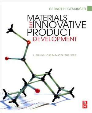 Materials and Innovative Product Development de Gernot H. Gessinger