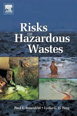 Risks of Hazardous Wastes de Paul E. Rosenfeld