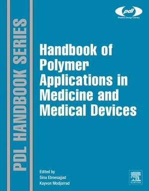 Handbook of Polymer Applications in Medicine and Medical Devices de Kayvon Modjarrad