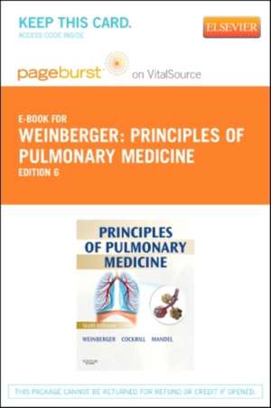 Principles of Pulmonary Medicine Elsevier eBook on VitalSource (Retail Access Card): Expert Consult - Online and Print de Steven E. Weinberger