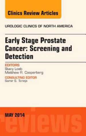 Early Detection of Prostate Cancer, An Issue of Urologic Clinics de Stacy Loeb