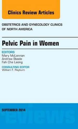 Pelvic Pain in Women, An Issue of Obstetrics and Gynecology Clinics de Mary T. McLennan