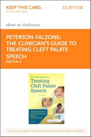 The Clinician's Guide to Treating Cleft Palate Speech - Elsevier eBook on Vitalsource (Retail Access Card) de Sally J. Peterson-Falzone