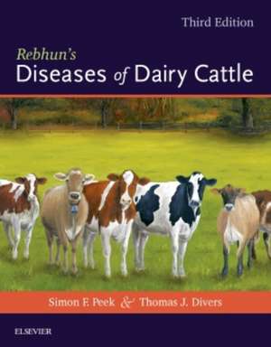 Rebhun's Diseases of Dairy Cattle de Simon F. Peek