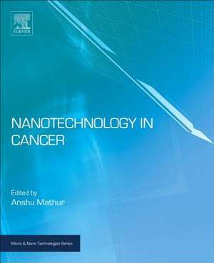 Nanotechnology in Cancer de Anshu Mathur