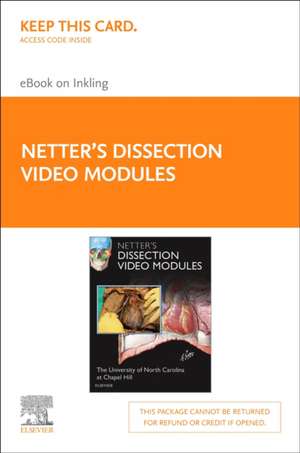 Netter's Dissection Video Modules (Retail Access Card): Dissector Companion to Atlas of Human Anatomy de University of North Carolina Chapel Hill