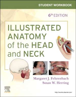 Student Workbook for Illustrated Anatomy of the Head and Neck de Margaret J. Fehrenbach