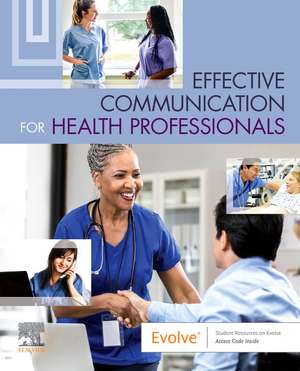 Effective Communication for Health Professionals de Elsevier Inc