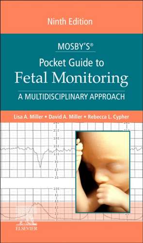 Mosby's® Pocket Guide to Fetal Monitoring de Lisa A. Miller