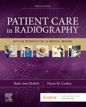 Patient Care in Radiography: With an Introduction to Medical Imaging de Ruth Ann Ehrlich