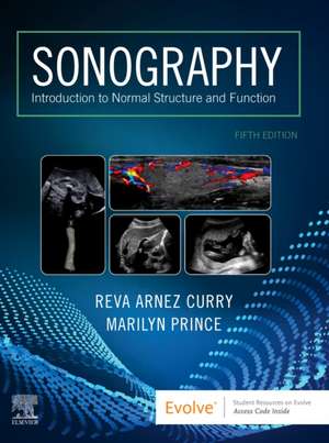 Sonography: Introduction to Normal Structure and Function de Reva Curry