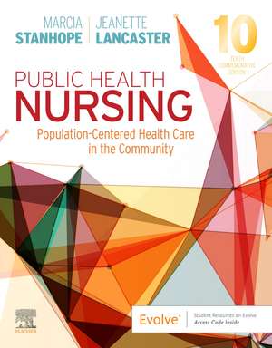 Public Health Nursing: Population-Centered Health Care in the Community de Marcia Stanhope