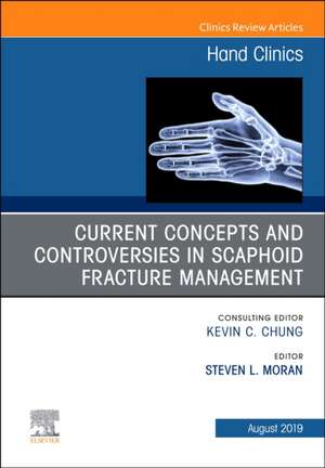 Current Concepts and Controversies in Scaphoid Fracture Management, An Issue of Hand Clinics de Steven L. Moran