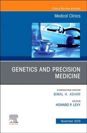 Genetics and Precision Medicine,An issue of Medical Clinics of North America de Howard P. Levy