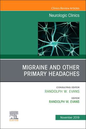 Migraine and other Primary Headaches, An Issue of Neurologic Clinics de Randolph W. Evans