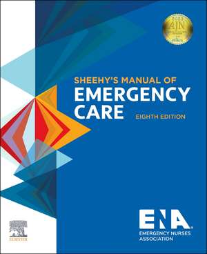 Sheehy's Manual of Emergency Care de Emergency Nurses Association