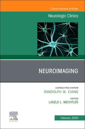 Neuroimaging, An Issue of Neurologic Clinics de Laszlo Mechtler