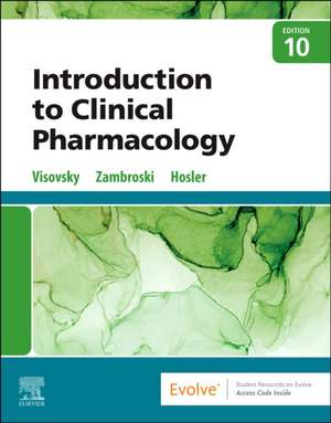 Introduction to Clinical Pharmacology de Constance G Visovsky