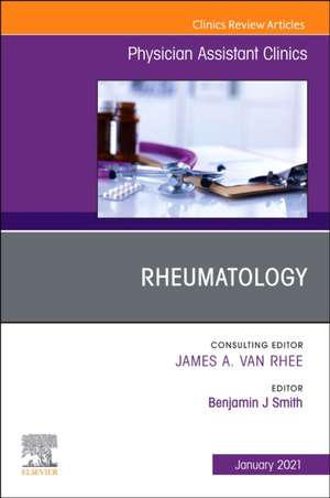 Rheumatology, An Issue of Physician Assistant Clinics de Benjamin J. Smith