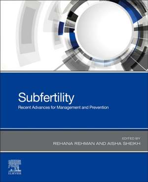 Subfertility: Recent Advances in Management and Prevention de Rehana Rehman