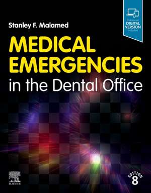 Medical Emergencies in the Dental Office de Stanley F. Malamed