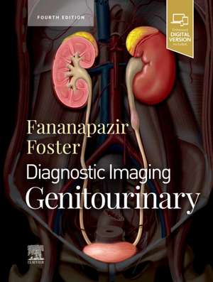 Diagnostic Imaging: Genitourinary de Bryan R. Foster