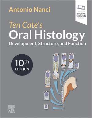 Ten Cate's Oral Histology: Development, Structure, and Function de Antonio Nanci