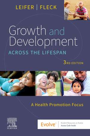 Growth and Development Across the Lifespan: A Health Promotion Focus de Gloria Leifer