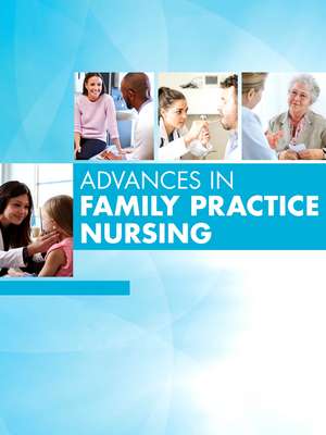 Advances in Family Practice Nursing, 2021 de Geri C Reeves