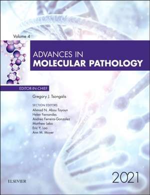 Advances in Molecular Pathology, 2021 de Gregory J. Tsongalis