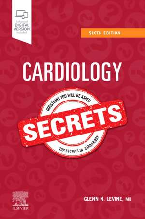 Cardiology Secrets de Glenn N. Levine