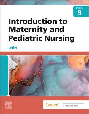 Introduction to Maternity and Pediatric Nursing de Gloria Leifer