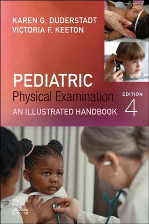 Pediatric Physical Examination: An Illustrated Handbook de Karen G. Duderstadt